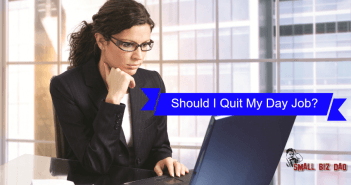 Should I Quit My Day Job? should I quit my day job?